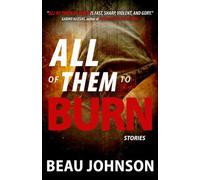 All of Them to Burn