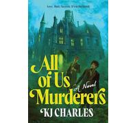 All of Us Murderers : A Gothic Murder Mystery for Historical Fiction Fans