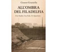 All’Ombra del Filadelfia: Uno Stadio, Una Fede, Un Quartiere