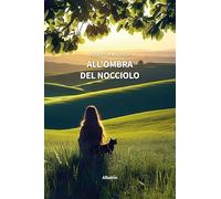 All’ombra del nocciolo