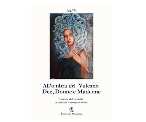 All’ombra del Vulcano Dee, Donne e Madonne
