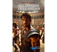 All’ombra dell’arena. Invictus