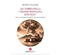 All’ombra della «grande montagna di fuoco». (Storia, miti e legge