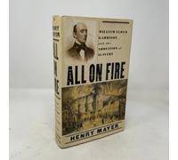 All on Fire: William Lloyd Garrison and the Abolition of Slavery