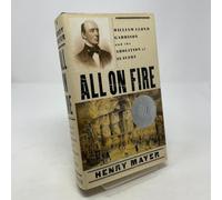 All on Fire: William Lloyd Garrison and the Abolition of Slavery: William Lloyd Garrison and the Abolition of American Slavery
