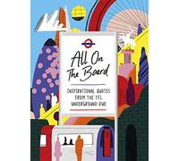 All On the Board: Inspirational Quotes from the TFL Underground Duo