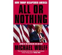 All or Nothing: How Trump Recaptured America