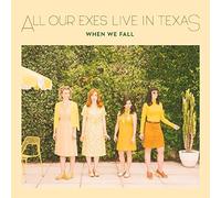 All Our Exes Live In Texas - When We Fall