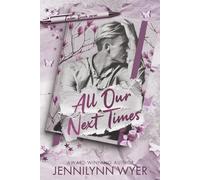 All Our Next Times: a small town, friends to lovers romance