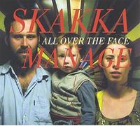 All Over The Face - Skakkamanage (Audio cd)
