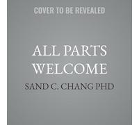 All Parts Welcome: The Queer and Trans Internal Family Systems Workbook