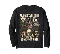all Plants Are Edible Some Only Once Funny Botanical Maglia a Manica