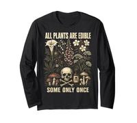 all Plants Are Edible Some Only Once Funny Botanical Maglia a Manica