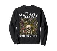 all Plants Are Edible Some Only Once Funny Men Women Felpa