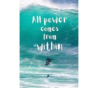 All power comes from within: Notes of Eternity: The Ancient Collection - Inspirational Notebook with Huna Quote