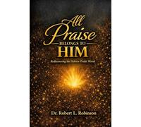 All Praise Belongs to Him