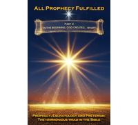 All Prophecy Fulfilled! Part 4: In the beginning, God created... what?