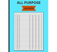 ALL PURPOSE LOG BOOK: Make it your way