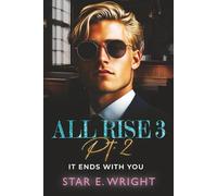 All Rise 3: Part 2: It Ends With You