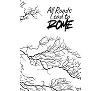 All Roads Lead to Rome Notebook: Hand-Drawn Travel Map Notebook - 6×9″, 100 College-Ruled Pages for Writers, Students & Wanderers