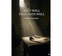 All s well that ends well - by william shakespeare