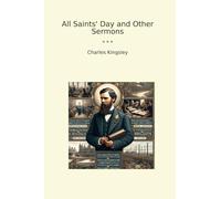 All Saints' Day and Other Sermons