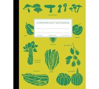 All Season Vegetable College Ruled Composition Notebook (in Green): An Illustrated Writing Record for School, College, and Office