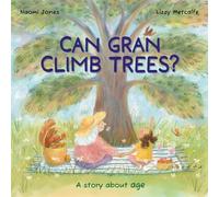 All Sorts: Can Gran Climb Trees?
