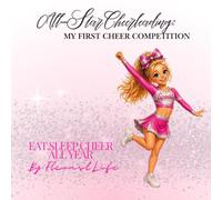 All-Star Cheerleading: My First Cheer Competition