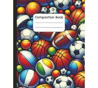 All-Star Sports Composition Notebook: Wide Ruled, 120 Pages, 7.5 x 9.25 - Features Basketball, Soccer, Football, Baseball, and More for Kids, Teens, and Athletes
