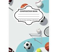 All-Star Sports Composition Notebook: Wide Ruled | 8.5 x 11 inches | 120 Pages | Perfect for Boys Who Love Sports