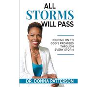 All Storms Will Pass: Holding On To God's Promises Through Every Storm