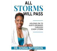 All Storms Will Pass: Holding On To God's Promises Through Every Storm