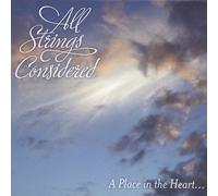 All Strings Considered - Place In The Heart