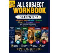 ALL SUBJECT WORKBOOK FOR GRADES 11-12: Advanced Math • English • Science • History • Geography • Civics with Activities, Practice Tests, Review Questions and Answer Keys