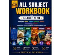 ALL SUBJECT WORKBOOK FOR GRADES 9-10: Complete Math, English, Science, History, Geography & Civics with Activities, Practice Tests, Review Questions and Answer Keys