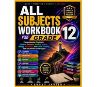 All Subjects Workbook for Grade 12: Comprehensive Practice in Algebra, Geometry, Reading, Writing, Biology, Vocabulary, and Critical Thinking with Unit Reviews and Progress Assessments