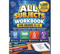 ALL SUBJECTS WORKBOOK FOR GRADES 11-12: 1,000 Practice Questions with Complete Worked Answers - Math · English Language Arts · Science · Social Studies