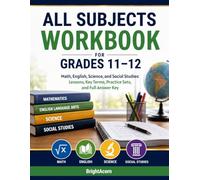 All Subjects Workbook for Grades 11-12: Math, English, Science, and Social Studies: Lessons, Key Terms, Practice Sets, and Full Answer Key