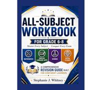All Subjects Workbook For Grades 6-8: A Comprehensive Revision Guide Built For Confident Learners
