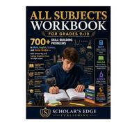 All Subjects Workbook for Grades 9-10: 700+ Skill-Building Problems in Math, English, Science, and Social Studies - With Answer Key and College Readiness Focus for High School