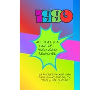 All That & A Bag Of - 90s Word Searches: Retro Fun For Millennials, Gen X, and Anyone Who Loves the 90s