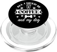 All that I Need is Coffee and My Dog Cup Paw Print Dog Mom PopSockets PopGrip per MagSafe