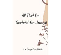All That I'm Grateful For Journal