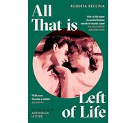 Roberta Recchia All That is Left of Life (Copertina rigida) (PRESALE 10/07/2025)