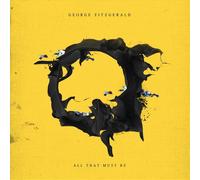 George Fitzgerald All That Must Be (CD) Album