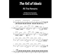 All That Remains - The Fall of Ideals: Full Album Drum Transcription