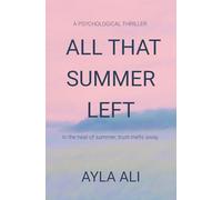 All That Summer Left: In the heat of summer, trust melts away.