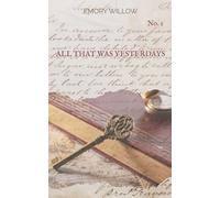 All That Was Yesterdays: No. 1