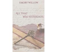 All That Was Yesterdays: No. 1 (Newest edition)